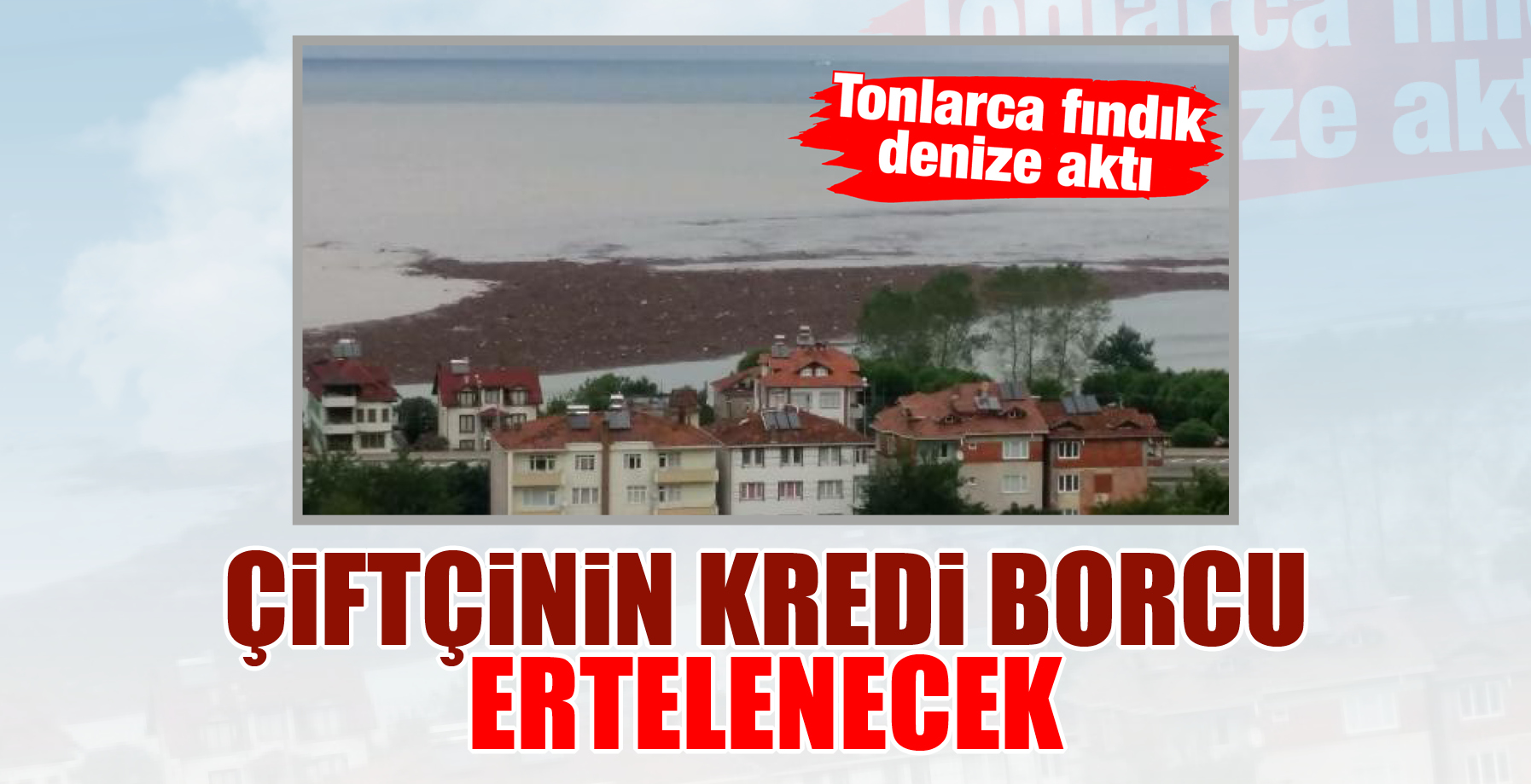 ÇİFTÇİNİN KREDİ BORCU ERTELENECEK